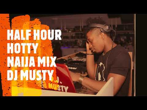 DJ MUSTY....HALF HOUR HOTTY NAIJA MIX FEATURE DAVIDO,,TIMAYA,TEKNO,BURNA BOY,JOE BOY #Lionheartmusic