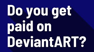 Do you get paid on DeviantART