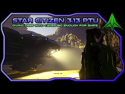 Star Citizen 3.13 PTU | Exploring and Mining in Caves Large Enough for Your Spaceship and ROC!