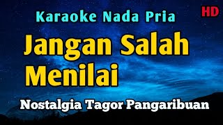 Download lagu Jangan Salah Menilai || Karaoke Nada Pria Tagor Pangaribuan #nostalgia  mp3