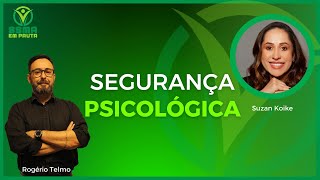 Segurança psicológica!