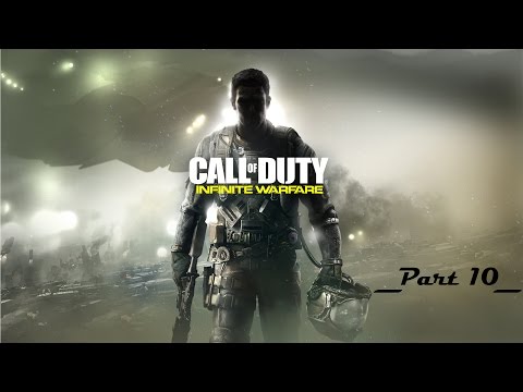 Call of Duty  Infinite Warfare Walkthrough Pt 10 Full HD