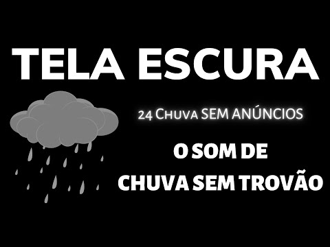 CHUVA RELAXANTE Sem Trovões para sono profundo, tela preta 24 horas SEM ANÚNCIOS