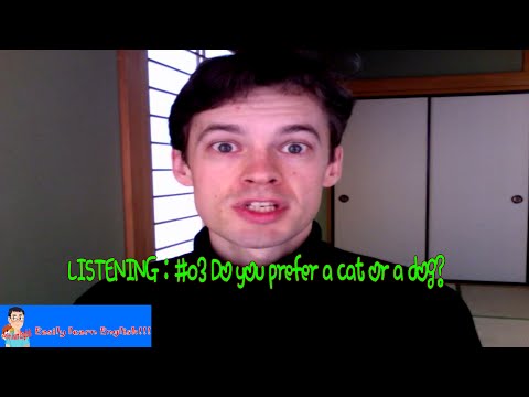Easily learn English - LISTENING : #03 Do you prefer a cat or a dog?
