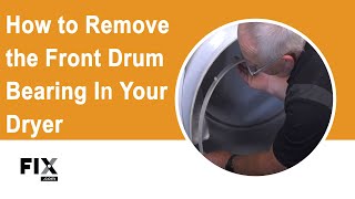 Dryer Repair: How to Remove the Front Drum Bearing on Your Dryer