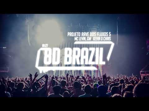 PROJETO RAVE DOS FLUXOS PART 5 (8D AUDIO) - MC Levin GW e Kevin o Chris - (DJ Tezinho e Jorgin)