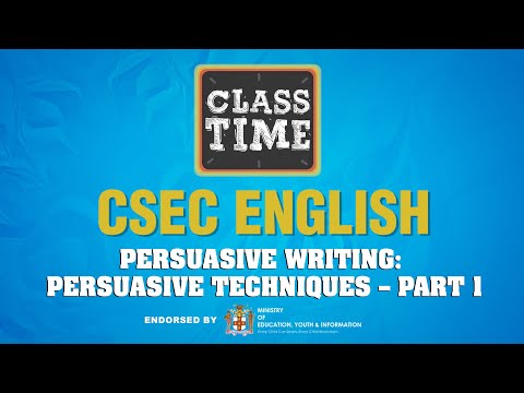 CSEC English Persuasive Writing Persuasive Techniques – Part 1 March 2 2021