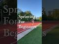 Sprinting for Beginners