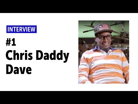 Chris "Daddy" Dave Interview Part 1