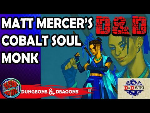 DnD Wikidot: Monk Way of the Cobalt Soul. (Matt Mercer homebrew Monk subclass review 2020)