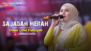 Download lagu SAJADAH MERAH [COVER IFAT FATHIYAH] Gambus Modern New Nurul Fatah mp3