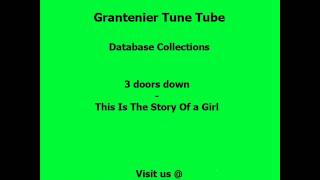 3 doors down - This Is The Story Of a Girl