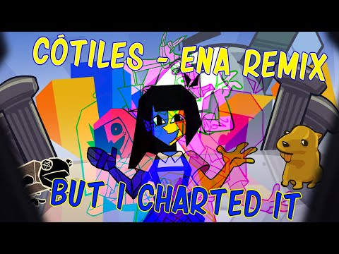 Cótiles - ENA REMIX, But I Charted It