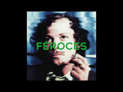 Féroces - Victor [audio - full ep]