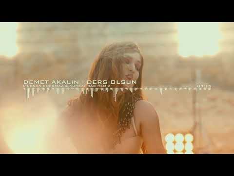 DEMET AKALIN - DERS OLSUN.                               (FURKAN KORKMAZ & KÜRŞAT BAŞ REMİX)