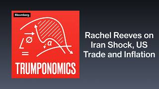 Rachel Reeves on Iran Shock, US Trade and Inflation Risks (Exclusive) | Trumponomics