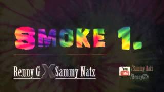 Renny G & Sammy Natz "Smoke 1"