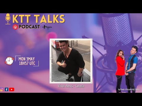 KTT Talks Podcast - Victor Alexis (Canada)