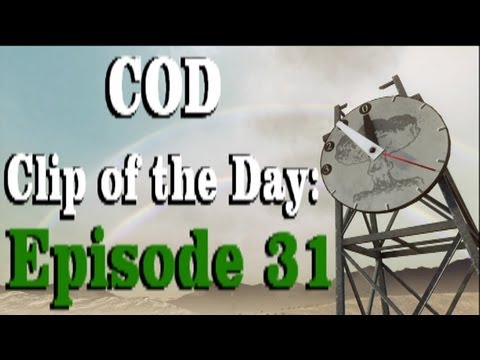 COD Clip of the Day: Episode 31