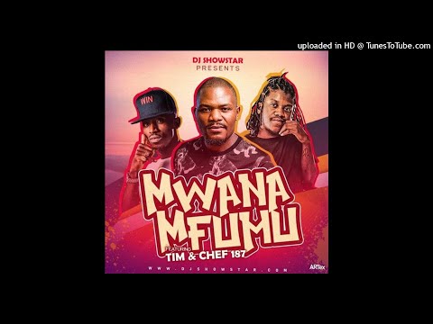 Dj-Showstar-ft-Tim-x-Chef-187-Mwana-Mfumu