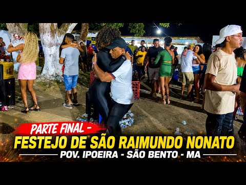 PARTE FINAL - IRIE FM • POV. IPOEIRA - SÃO BENTO - MA | FESTEJO SÃO RAIMUNDO NONATO / 2026 