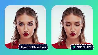 Open or Close Eyes with Pincel Online AI