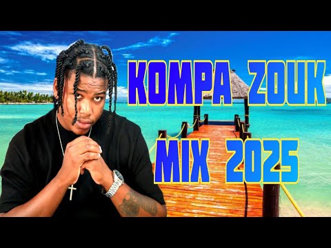 Kompa Zouk Mixx 2025 The Best OF Kompa 2025 By Dj Gelson SDM