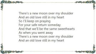 Wanda Jackson - There&#39;s a New Moon over My Shoulder Lyrics