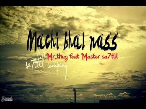 Master Flow Alias. sa7t lil - Feat - Mr.thug [ Machi bhal Nass ] 2013.