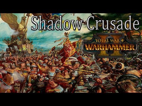 The Shadow Crusade - Part 1 - Volkmar the Grim Motal Empires Campaign - Total War Warhammer 2