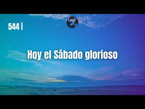 544 Hoy el Sábado glorioso | Himnario adventista📘