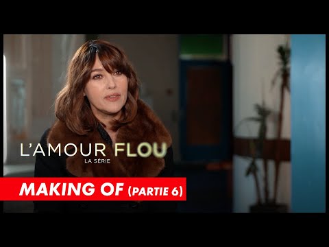 L'Amour Flou - Making Of (Partie 6 : Love Stories)