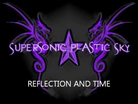 Supersonic Plastic Sky: Reflection And Time