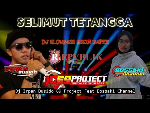 dj-selimut-tetangga-irpan-busido-69-project-feat-bossaki-channel