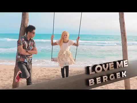 BERGEK - LOVE ME Lagu Aceh 2017