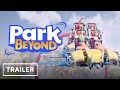 Park Beyond - Reveal Trailer | gamescom 2022
