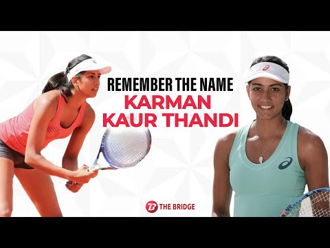 Karman Thandi, India's rising tennis star impresses everyone | The Bridge