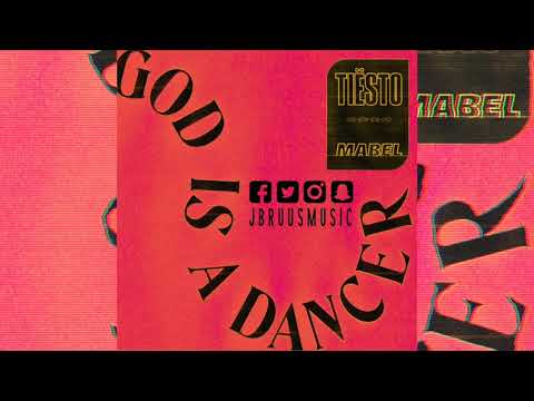 Tiesto & Mabel - God Is A Dancer (J Bruus Remix)
