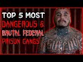 Federal Prison Top 5 Most Dangerous Brutal Prison Gangs