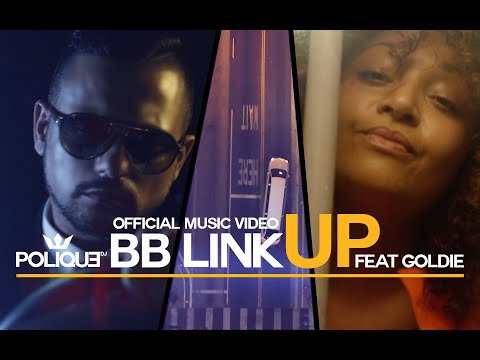 DJ Polique ft Goldie - BB Link Up (Official Music Video)
