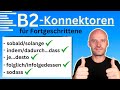 Konnektoren Auf B2 Niveau Tipps Und Beispiele Für Perfekte Sätze