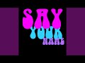 Say Your Name