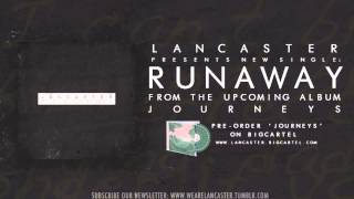 Lancaster - Runaway [AUDIO]