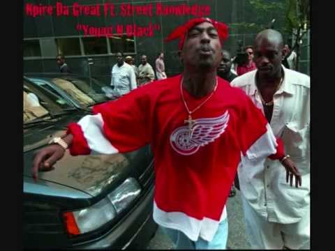 "Young n Black" (ft. Street Knowledge) - NPire Da Great