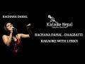 Daagbatti - Rachana Dahal (KARAOKE WITH LYRICS) | Karaoke Nepal