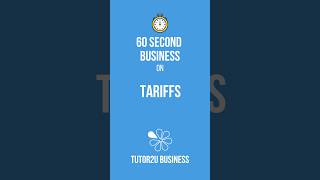 Tariffs | 60 Second Business