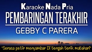 Download lagu Pembaringan Terakhir - Gebby C Parera Karaoke Nada Pria mp3