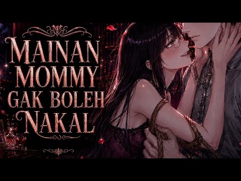 Mainan Penurut Mommy Yandere Gak Boleh Nakal Ya | Possessive Obsessive F4M [Asmr Roleplay Indonesia]