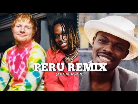 FIRE BOY DML x Ed Sheeran PERU REMIX BY KDC COMEDIAN (ABA VERSION) (official video)