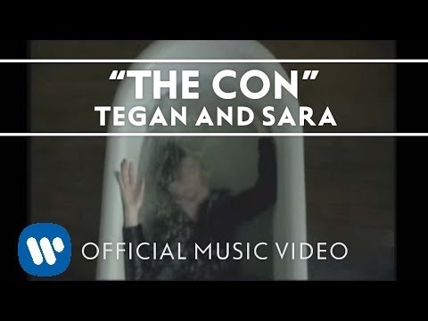 Tegan and Sara - The Con [Official Music Video]